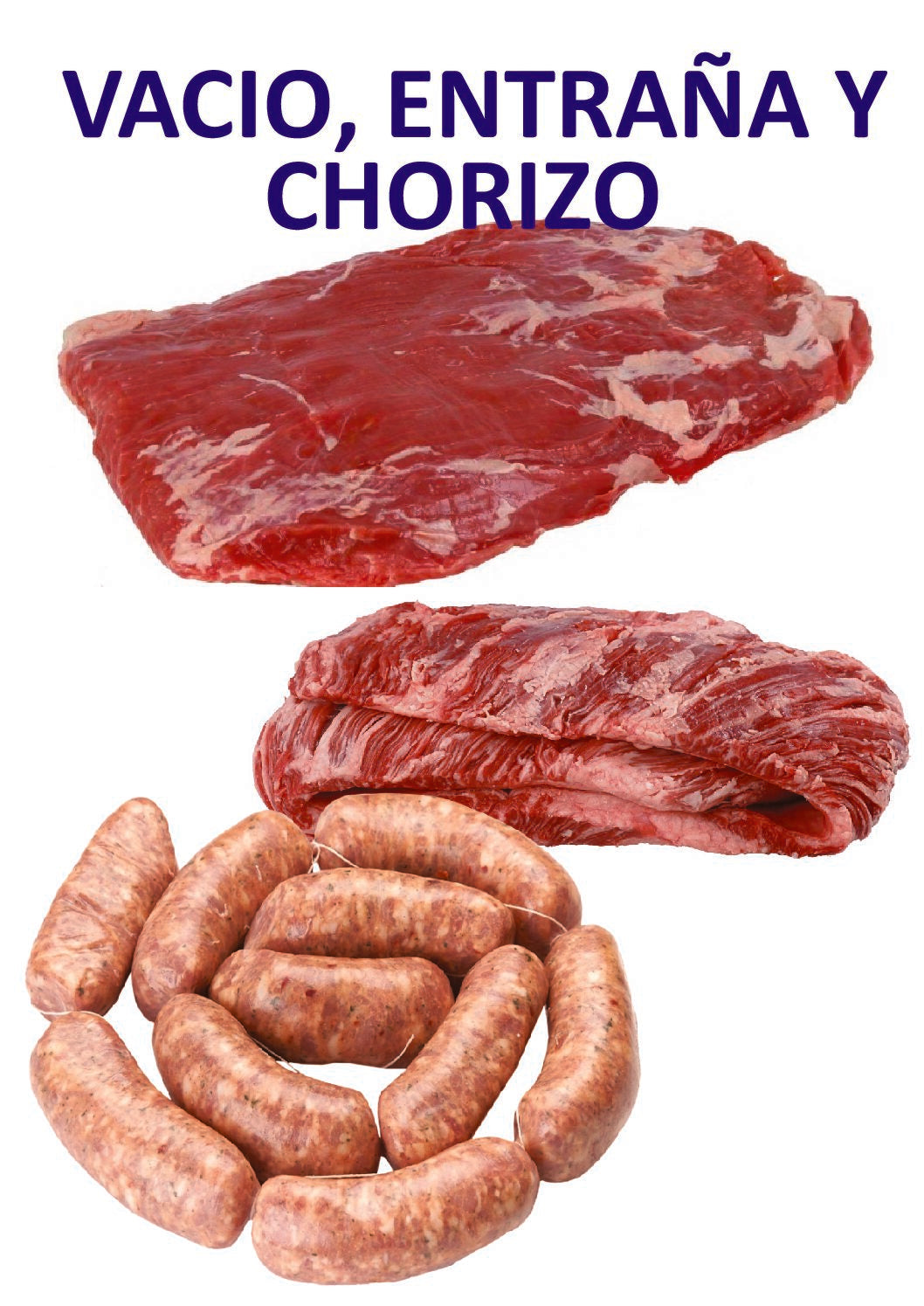VACIO + ENTRAÑA ANGUS (Irlanda) + CHORIZO CRIOLLO (trasporto gratis)